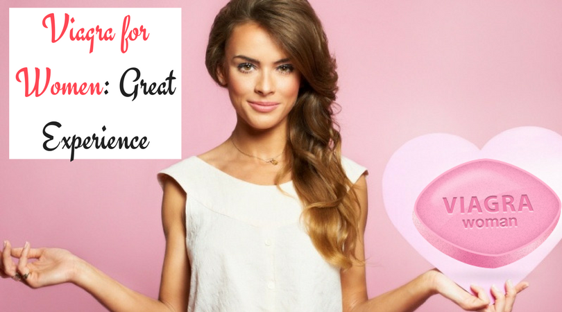 Viagra for Women_ Great Experience